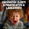 Od hnevu a záchvatov zlosti k priateľstvu a láskavosti