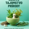 Liečivé tajomstvo prírody